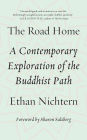 The Road Home: A Contemporary Exploration of the Buddhist Path