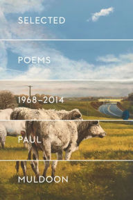 Title: Selected Poems 1968-2014, Author: Paul Muldoon