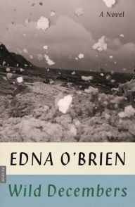 Title: Wild Decembers: A Novel, Author: Edna O'Brien