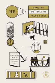 Title: He: Shorter Writings of Franz Kafka, Author: Franz Kafka