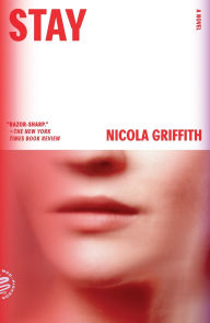 Mobi ebooks download free Stay: A Novel (Aud Torvingen) by Nicola Griffith English version 9780374722746