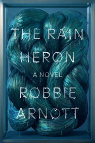 Ebooks download english The Rain Heron: A Novel 9780374539306 by Robbie Arnott