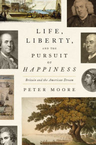 Life, Liberty, and the Pursuit of Happiness: Britain and the American Dream