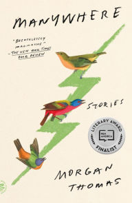 Title: Manywhere: Stories, Author: Morgan Thomas