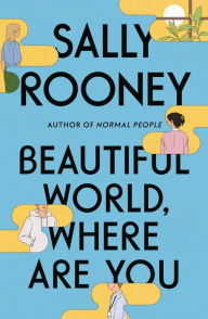Title: Beautiful World, Where Are You, Author: Sally Rooney