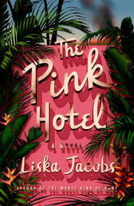 Free online pdf ebooks download The Pink Hotel: A Novel in English