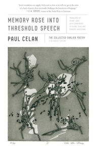 Free ipod ebook downloads Memory Rose into Threshold Speech: The Collected Earlier Poetry: A Bilingual Edition