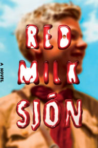 Red Milk: A Novel