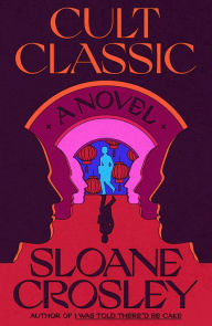 Free ebook download in pdf file Cult Classic: A Novel by Sloane Crosley 9780374603397 (English literature)