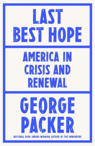 Free audio books download for phones Last Best Hope: The Revival of America (English Edition) by George Packer