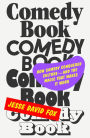 Comedy Book: How Comedy Conquered Culture-and the Magic That Makes It Work