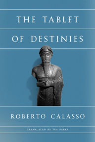 Title: The Tablet of Destinies, Author: Roberto Calasso