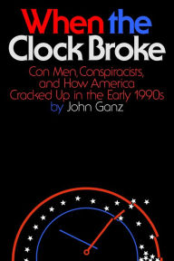 Downloading audiobooks to itunes When the Clock Broke: Con Men, Conspiracists, and How America Cracked Up in the Early 1990s by John Ganz 9780374605445 in English