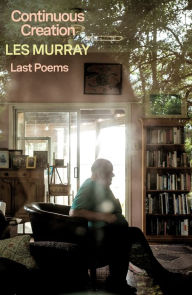 Free download pdf books in english Continuous Creation: Last Poems
