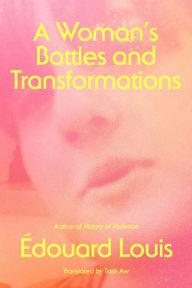 Read ebook online A Woman's Battles and Transformations 9780374606749 MOBI