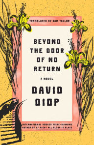 Free download books in greek Beyond the Door of No Return: A Novel by David Diop, Sam Taylor PDF RTF