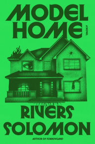 Free bookworm download full version Model Home: A Novel by Rivers Solomon