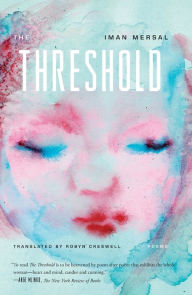 Title: The Threshold: Poems, Author: Iman Mersal