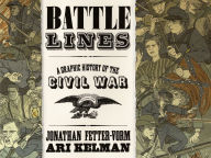 Free download books text Battle Lines: A Graphic History of the Civil War by  English version