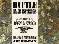 Online books downloadable Battle Lines: A Graphic History of the Civil War DJVU FB2 ePub (English literature) by  9780374608057