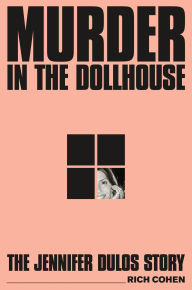 Murder in the Dollhouse: The Jennifer Dulos Story