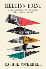 Title: Melting Point: Family, Memory, and the Search for a Promised Land, Author: Rachel Cockerell