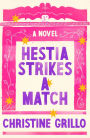 Hestia Strikes a Match: A Novel