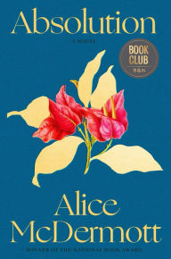 Title: Absolution, Author: Alice McDermott