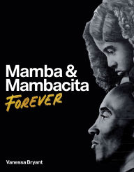 Title: Mamba & Mambacita Forever, Author: Vanessa Bryant