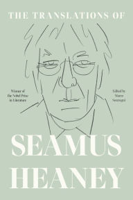 Mobi downloads books The Translations of Seamus Heaney 9780374612849 by Seamus Heaney, Marco Sonzogni ePub in English