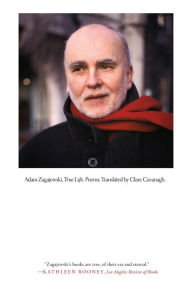 Title: True Life: Poems, Author: Adam Zagajewski