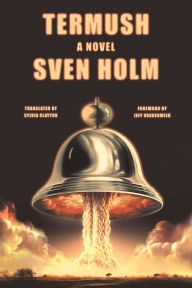 Free downloadable mp3 book Termush: A Novel by Sven Holm, Sylvia Clayton, Jeff VanderMeer