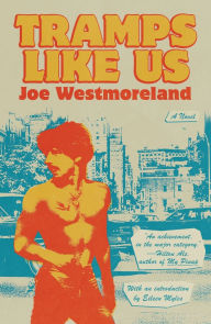 Title: Tramps Like Us: A Novel, Author: Joe Westmoreland