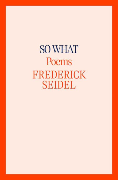 So What: Poems