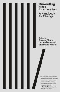 Download books in german Dismantling Mass Incarceration: A Handbook for Change FB2 by Premal Dharia, James Forman Jr., Maria Hawilo (English Edition) 9780374614485