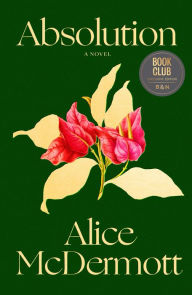 Free downloading e books pdf Absolution 9780374614904 RTF English version by Alice McDermott