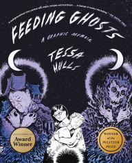 Title: Feeding Ghosts: A Graphic Memoir (Pulitzer Prize Winner), Author: Tessa Hulls