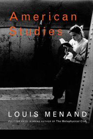 Title: American Studies, Author: Louis Menand