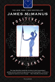 Title: Positively Fifth Street: Murderers, Cheetahs, and Binion's World Series of Poker, Author: James McManus