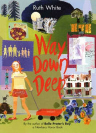Title: Way Down Deep, Author: Ruth White