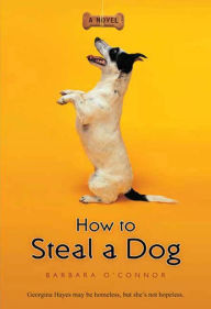 Title: How to Steal a Dog, Author: Barbara O'Connor