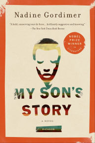 Title: My Son's Story: A Novel, Author: Nadine Gordimer