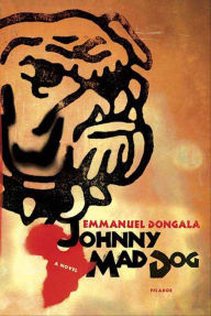 Title: Johnny Mad Dog, Author: Emmanuel Dongala