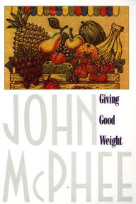 Title: Giving Good Weight, Author: John McPhee