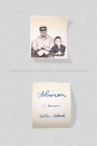 Title: Oblivion: A Memoir, Author: Héctor Abad