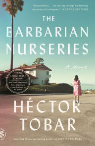 Title: The Barbarian Nurseries, Author: Héctor Tobar
