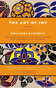 Title: The Art of Joy: A Novel, Author: Goliarda Sapienza