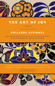 Title: The Art of Joy: A Novel, Author: Goliarda Sapienza