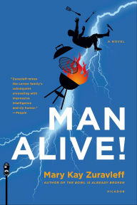 Title: Man Alive!: A Novel, Author: Mary Kay Zuravleff