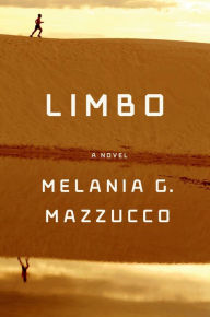 Title: Limbo: A Novel, Author: Melania G. Mazzucco